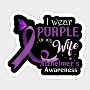 I Wear Purple For My Wife Alzheimer's Awareness Sticker